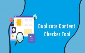 Why You Should Consider Using a Duplicate Content Checker Tool